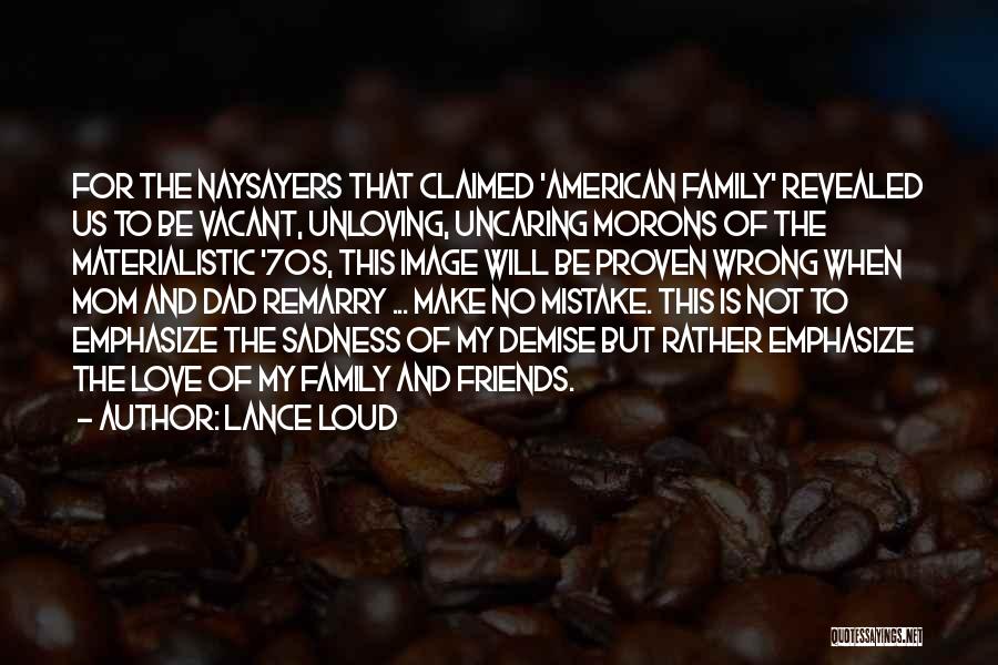 My Mistake Love Quotes By Lance Loud