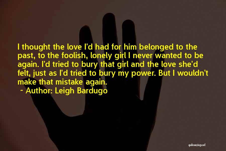My Mistake Love Quotes By Leigh Bardugo