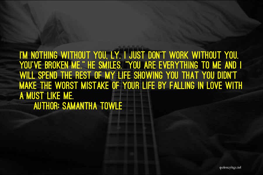 My Mistake Love Quotes By Samantha Towle