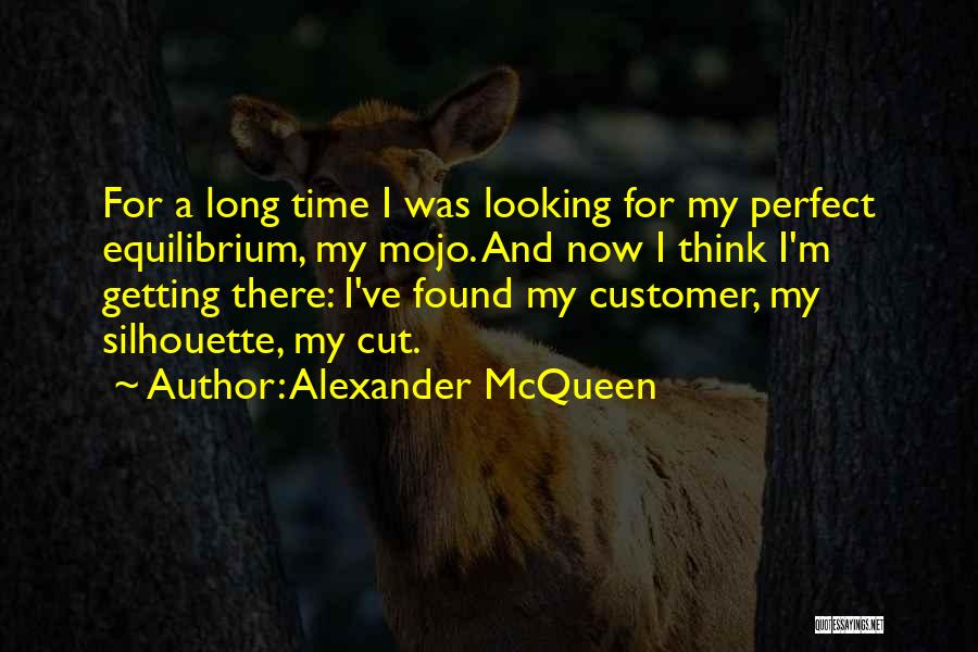 My Mojo Quotes By Alexander McQueen