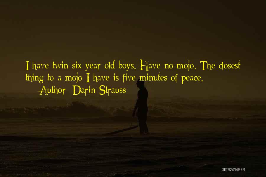 My Mojo Quotes By Darin Strauss