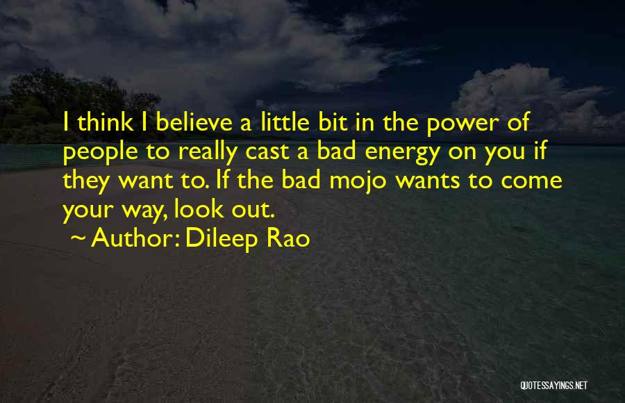 My Mojo Quotes By Dileep Rao