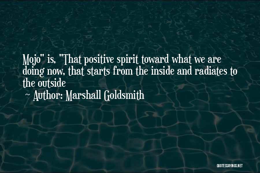 My Mojo Quotes By Marshall Goldsmith