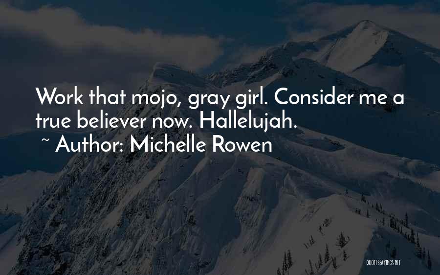 My Mojo Quotes By Michelle Rowen