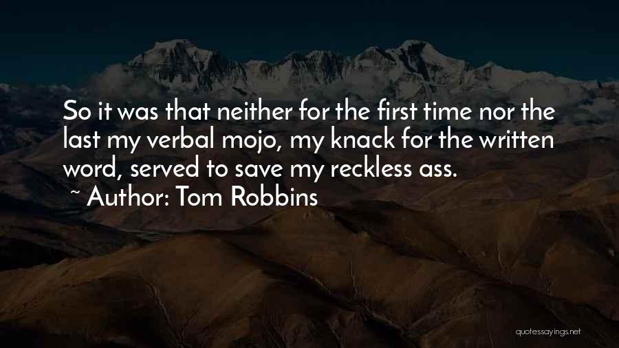 My Mojo Quotes By Tom Robbins