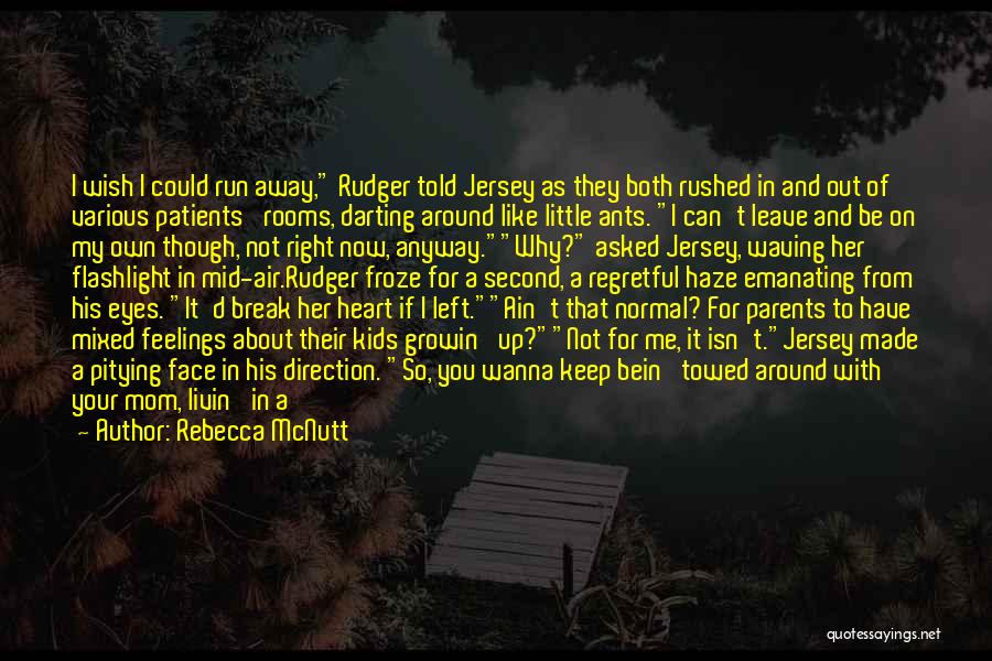 My Mom Is In The Hospital Quotes By Rebecca McNutt