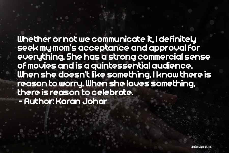 My Mom Is My Quotes By Karan Johar