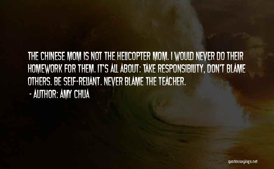 My Mom Is My Teacher Quotes By Amy Chua