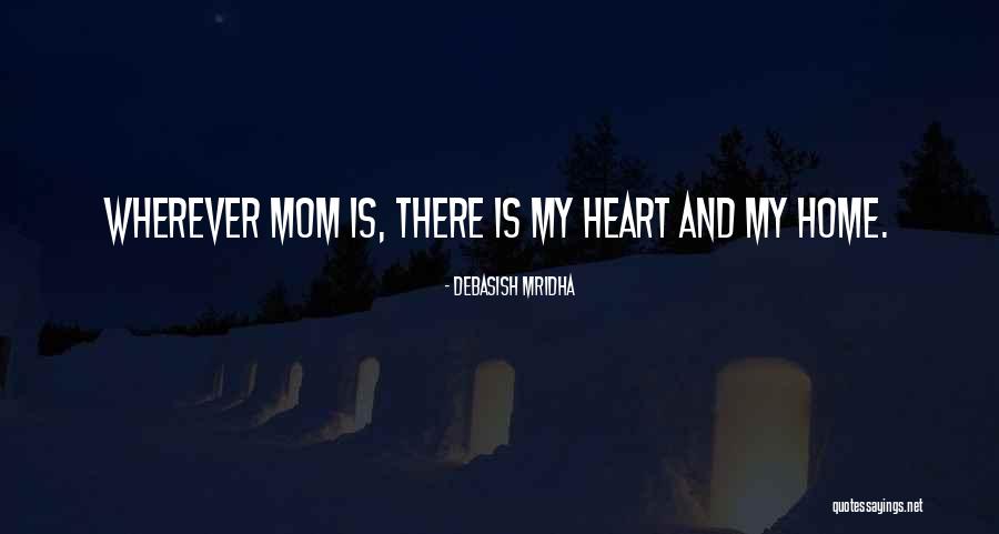 My Mom On Mother's Day Quotes By Debasish Mridha
