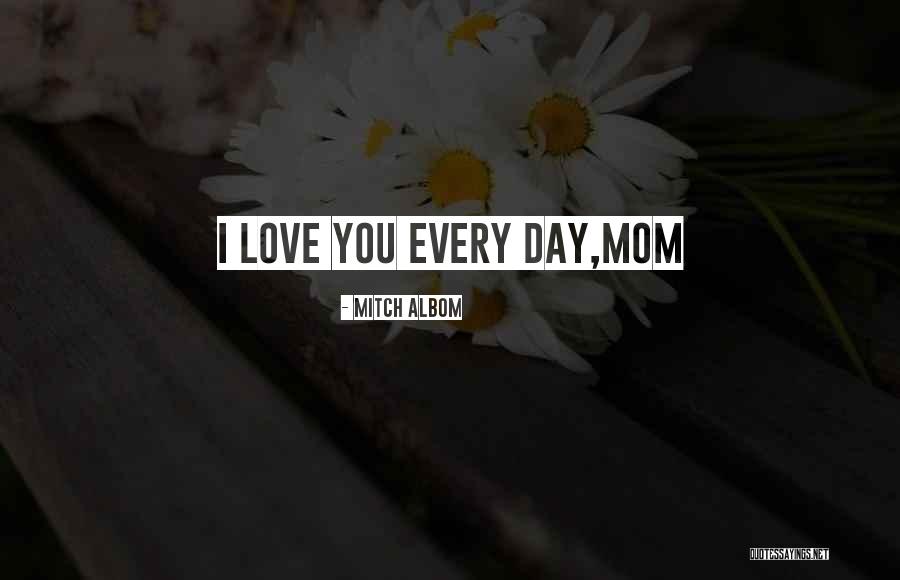 My Mom On Mother's Day Quotes By Mitch Albom