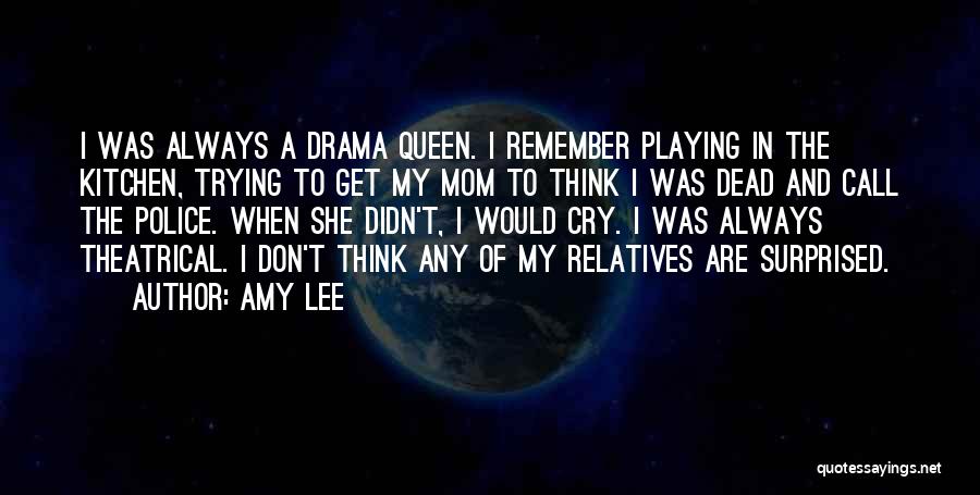 My Mom Queen Quotes By Amy Lee