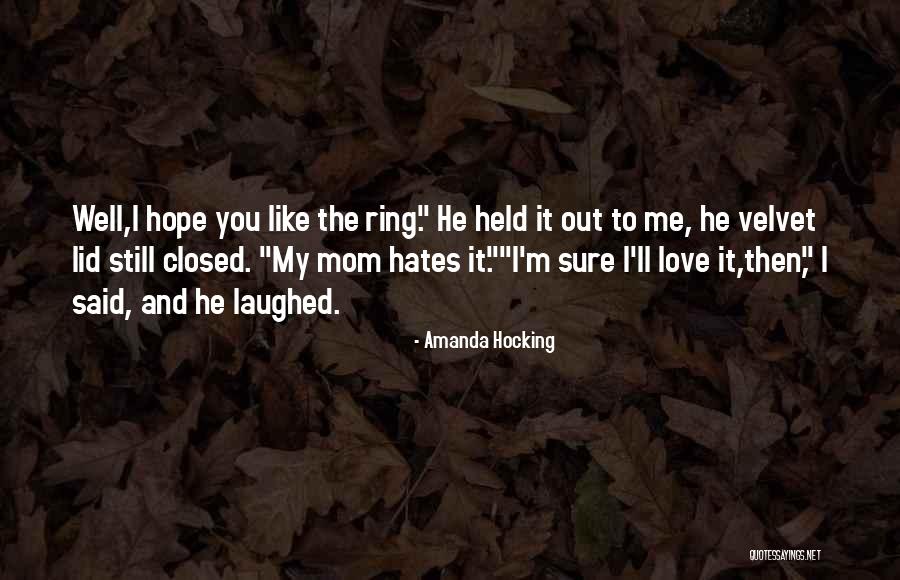 My Mom Said Quotes By Amanda Hocking My Mom Said Quotes By Amanda Hocking