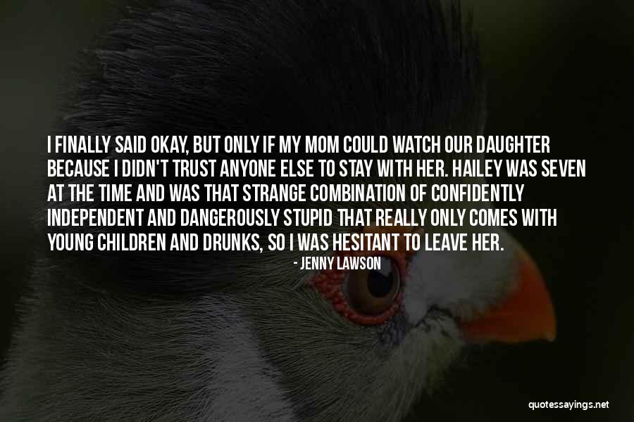 My Mom Said Quotes By Jenny Lawson My Mom Said Quotes By Jenny Lawson