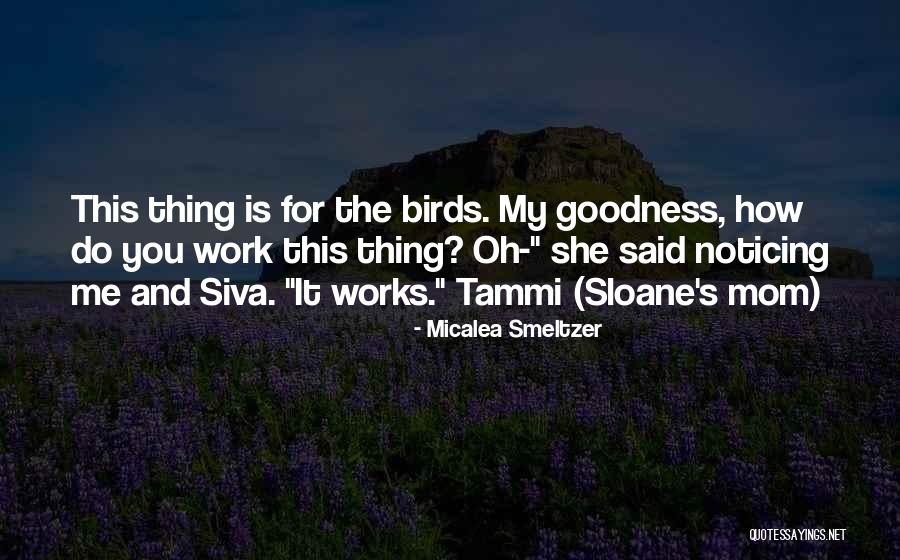 My Mom Said Quotes By Micalea Smeltzer My Mom Said Quotes By Micalea Smeltzer