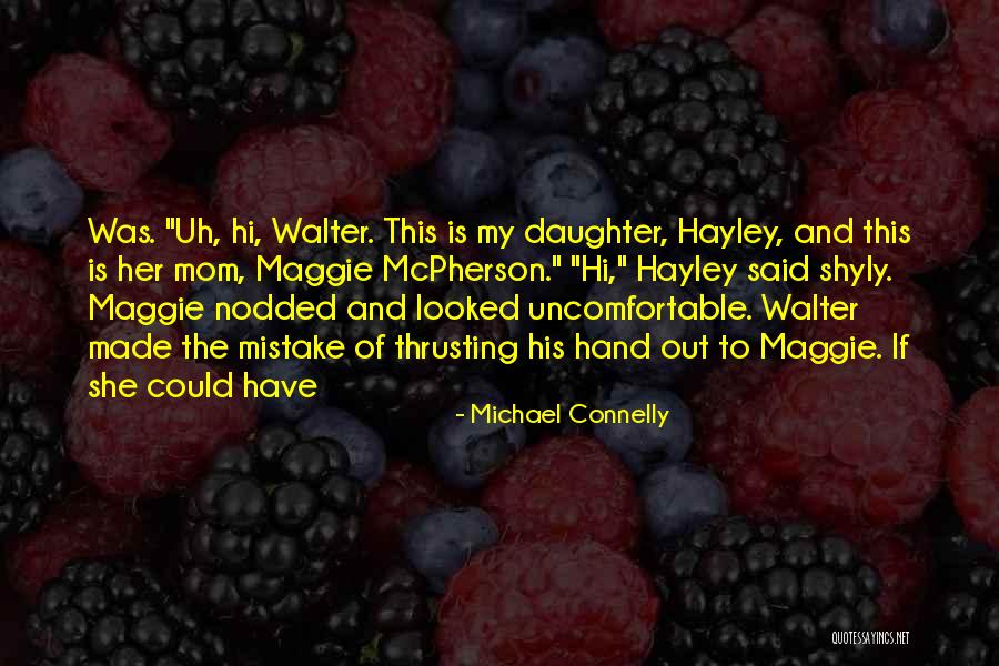 My Mom Said Quotes By Michael Connelly My Mom Said Quotes By Michael Connelly