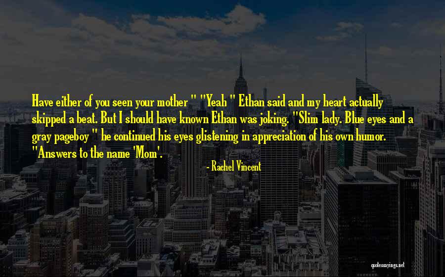 My Mom Said Quotes By Rachel Vincent My Mom Said Quotes By Rachel Vincent