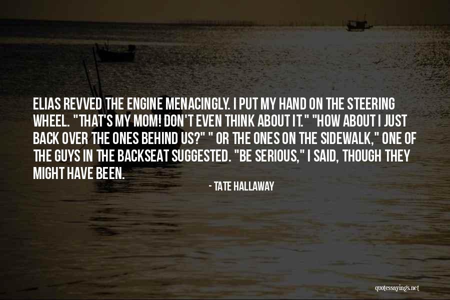 My Mom Said Quotes By Tate Hallaway My Mom Said Quotes By Tate Hallaway