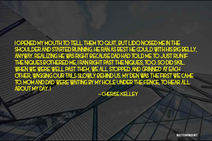 My Mom Told Me Quotes By Cherise Kelley My Mom Told Me Quotes By Cherise Kelley
