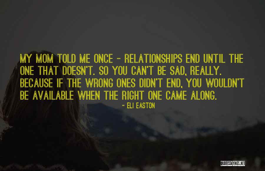 My Mom Told Me Quotes By Eli Easton My Mom Told Me Quotes By Eli Easton