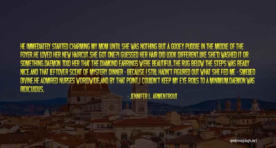 My Mom Told Me Quotes By Jennifer L. Armentrout My Mom Told Me Quotes By Jennifer L. Armentrout