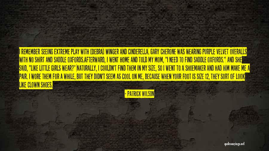 My Mom Told Me Quotes By Patrick Wilson My Mom Told Me Quotes By Patrick Wilson