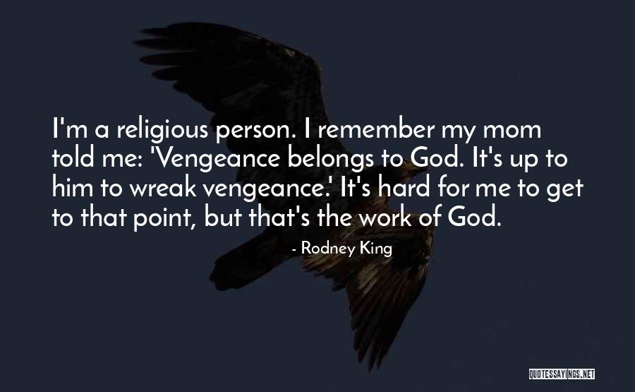 My Mom Told Me Quotes By Rodney King My Mom Told Me Quotes By Rodney King