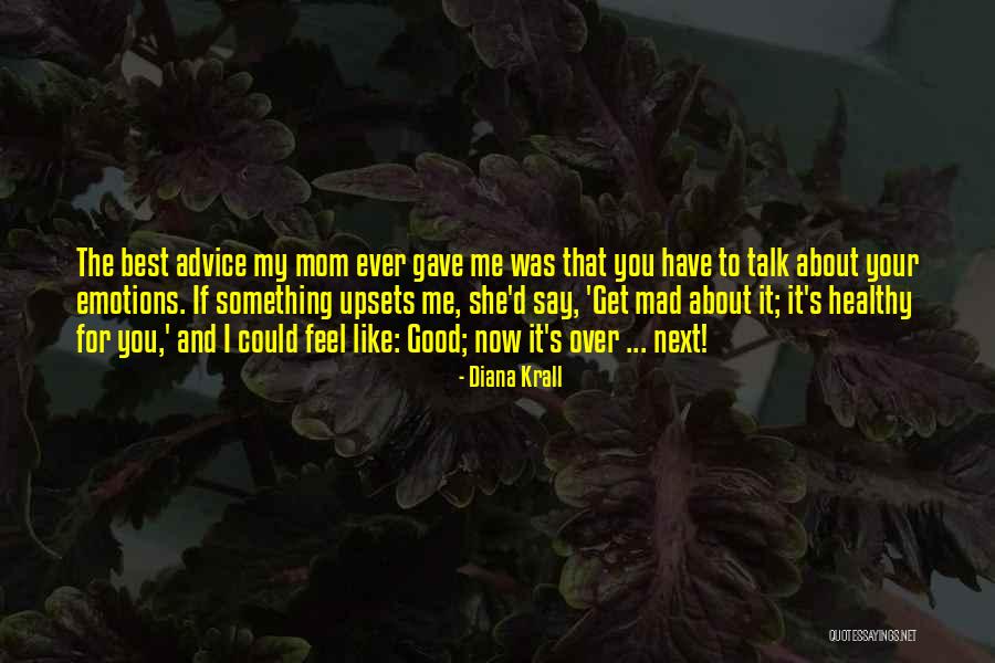 My Mom Was The Best Quotes By Diana Krall My Mom Was The Best Quotes By Diana Krall