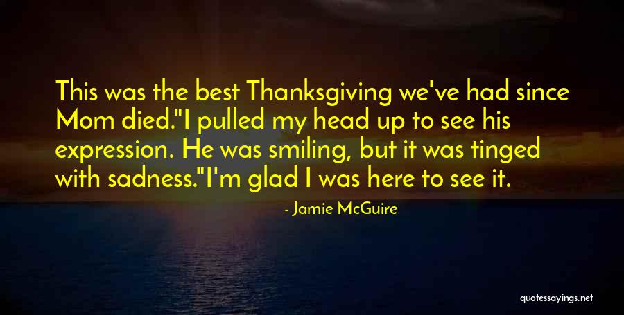 My Mom Was The Best Quotes By Jamie McGuire