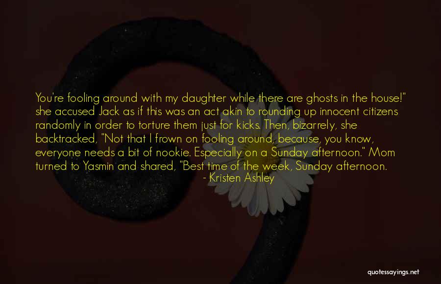 My Mom Was The Best Quotes By Kristen Ashley My Mom Was The Best Quotes By Kristen Ashley