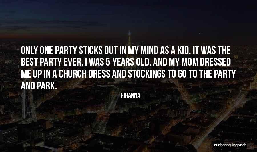 My Mom Was The Best Quotes By Rihanna My Mom Was The Best Quotes By Rihanna