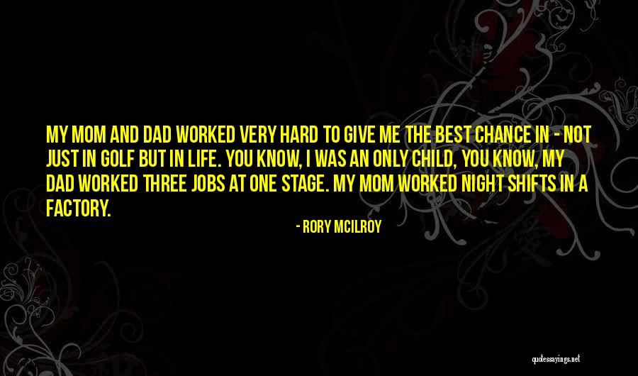 My Mom Was The Best Quotes By Rory McIlroy