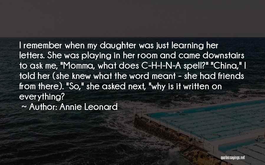 My Momma Quotes By Annie Leonard