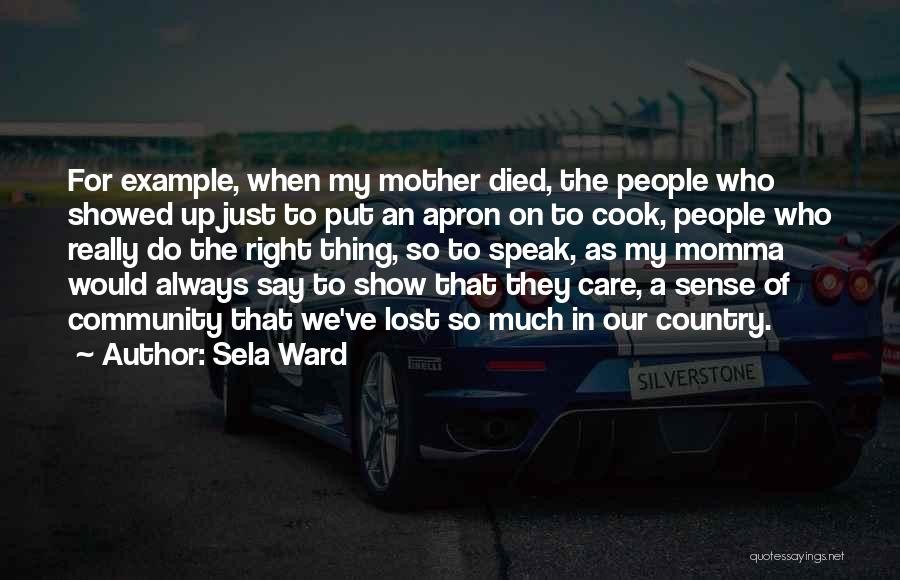 My Momma Quotes By Sela Ward