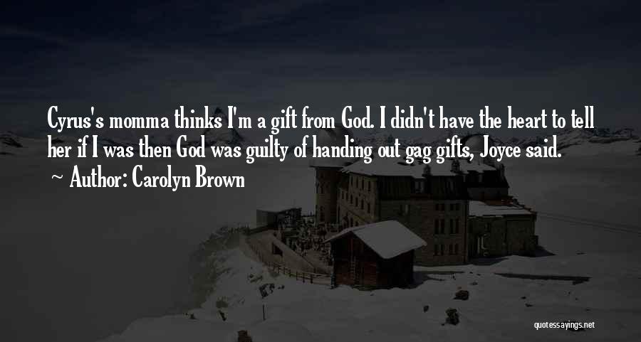 My Momma Said Quotes By Carolyn Brown