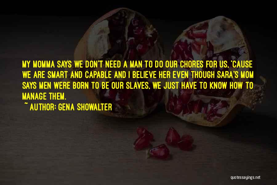 My Momma Says Quotes By Gena Showalter