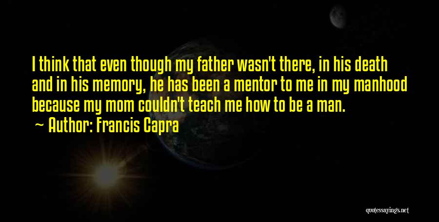 My Mom's Death Quotes By Francis Capra