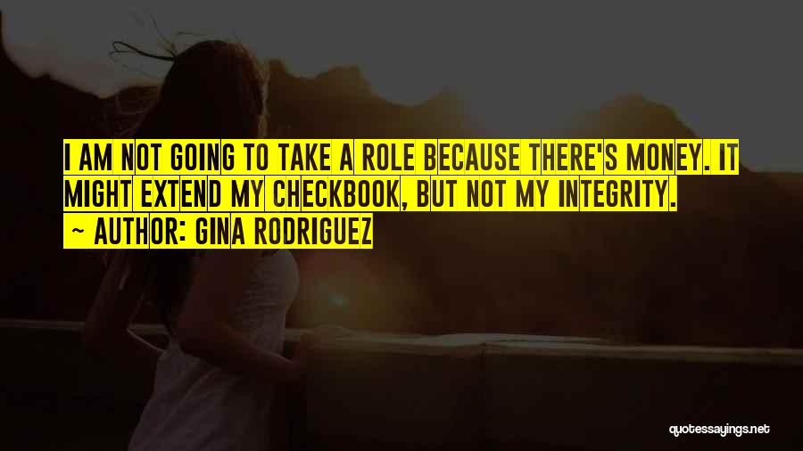 My Money Quotes By Gina Rodriguez