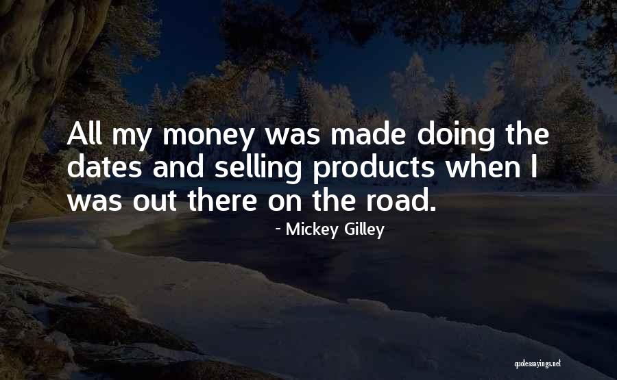 My Money Quotes By Mickey Gilley