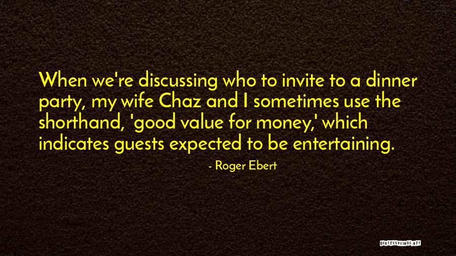 My Money Quotes By Roger Ebert