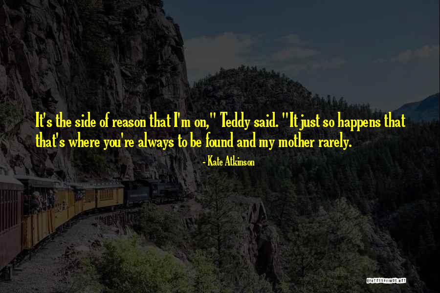 My Mother Always Said Quotes By Kate Atkinson My Mother Always Said Quotes By Kate Atkinson