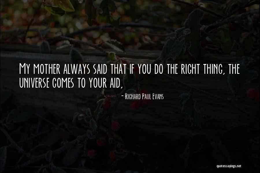 My Mother Always Said Quotes By Richard Paul Evans My Mother Always Said Quotes By Richard Paul Evans