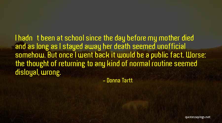 My Mother Death Quotes By Donna Tartt My Mother Death Quotes By Donna Tartt