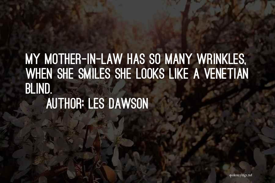 My Mother In Law Quotes By Les Dawson