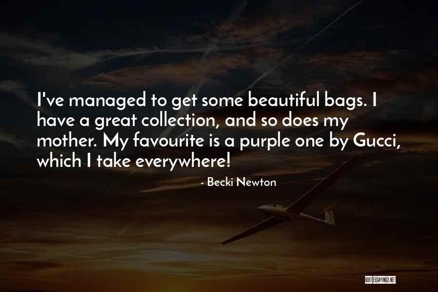 My Mother Is Great Quotes By Becki Newton My Mother Is Great Quotes By Becki Newton