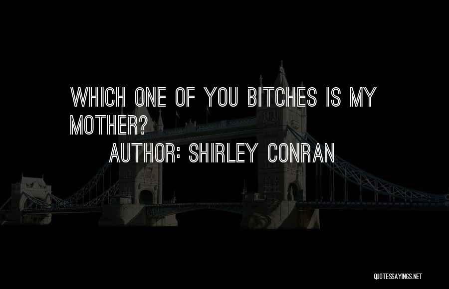 My Mother Is My Quotes By Shirley Conran