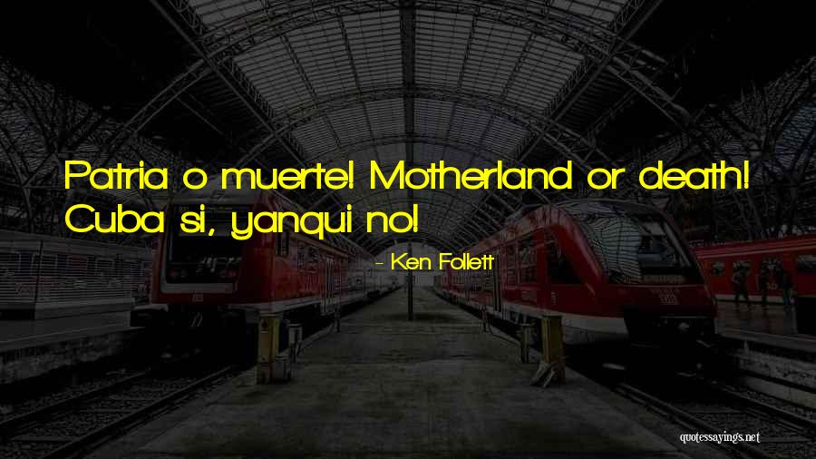 My Motherland Quotes By Ken Follett My Motherland Quotes By Ken Follett