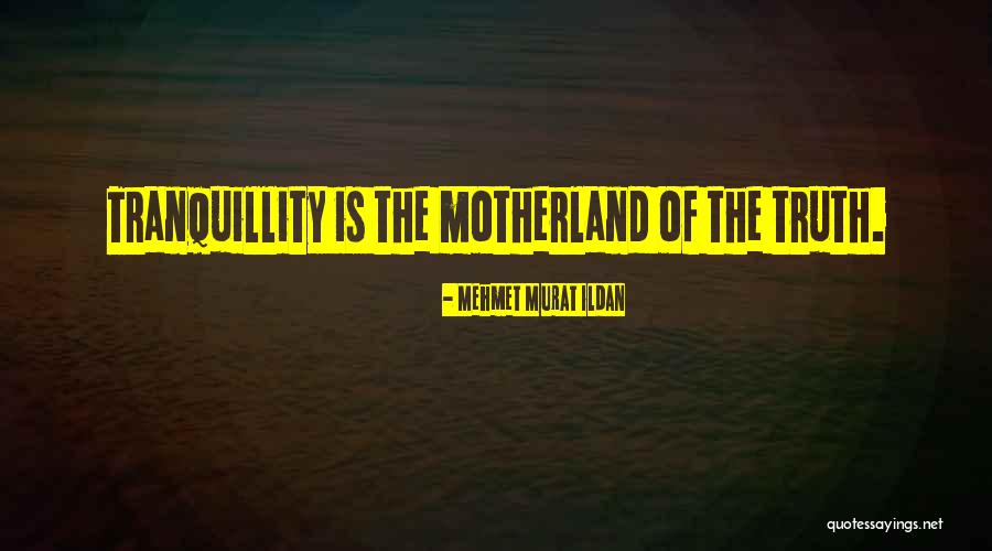 My Motherland Quotes By Mehmet Murat Ildan My Motherland Quotes By Mehmet Murat Ildan