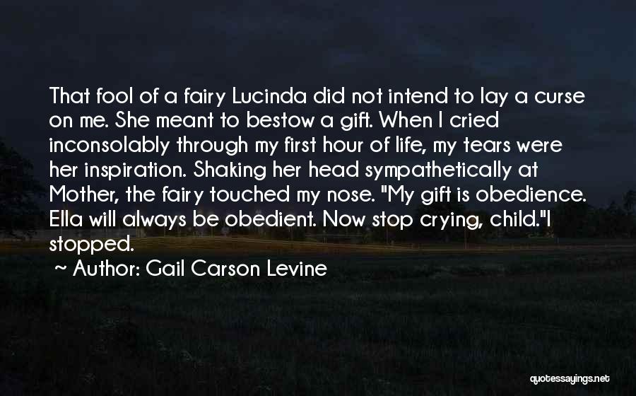 My Mother's Tears Quotes By Gail Carson Levine