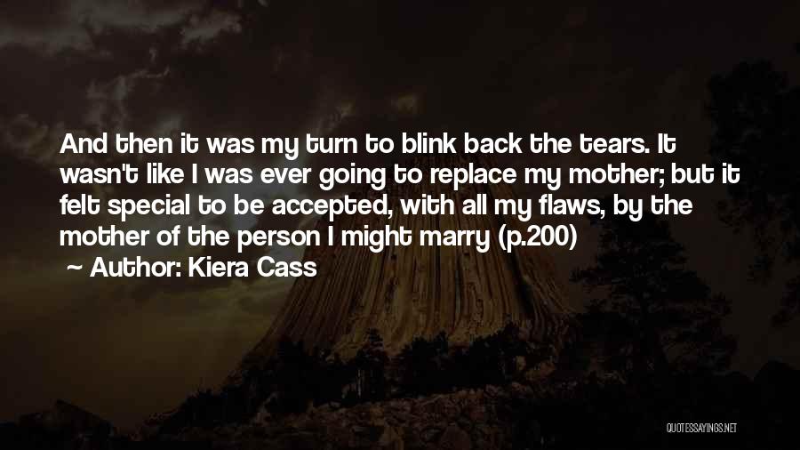 My Mother's Tears Quotes By Kiera Cass