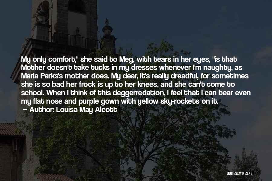 My Mother's Tears Quotes By Louisa May Alcott